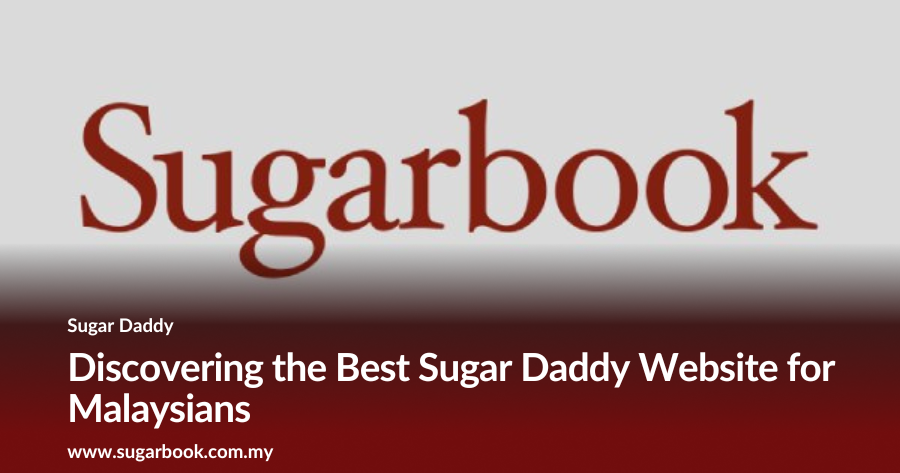 2025 Guide: Which Sugar Dating Site Works Best for Malaysians?
