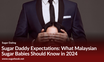 What Sugar Daddies Expect in Malaysia (2025 Guide for Sugar Babies)