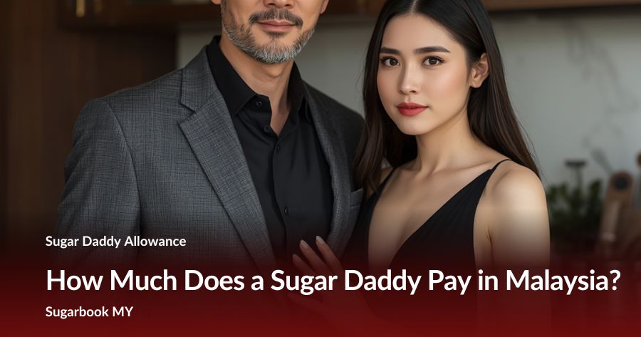 How Much Does a Sugar Daddy Pay in Malaysia?