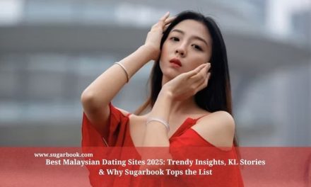 Best Malaysian Dating Sites 2025, Why Sugarbook Leads