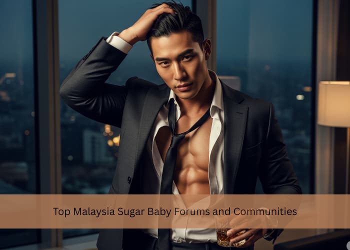 Top Malaysia Sugar Baby Forums and Communities
